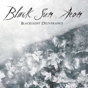 Black Sun Aeon - Blacklight Deliverence