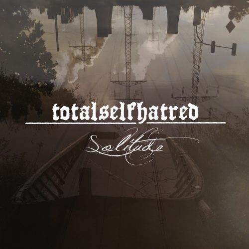 Totalselfhatred - Solitude 01