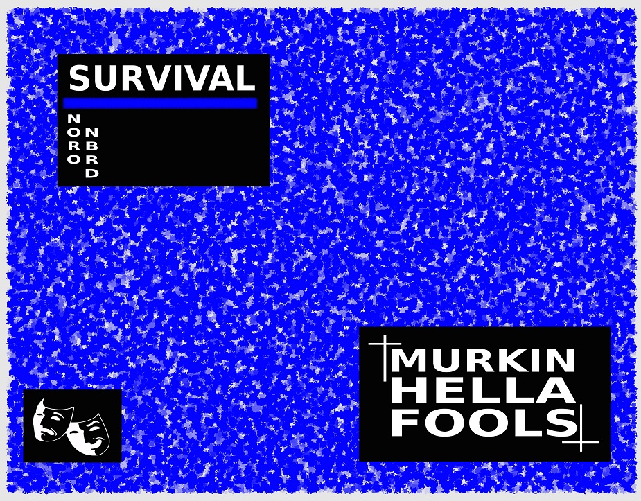 Survival - Murkin Hella Fools 01