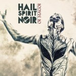 Hail Spirit Noir_Oi Magoi