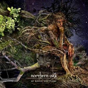 Northern Oak_Of Roots And Flesh