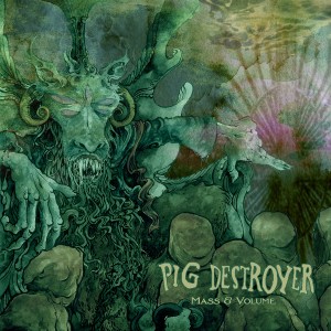 Pig Desstroyer - Mass and Volume 01