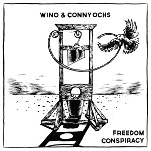 Wino & Conny Ochs_Freedom Conspiracy