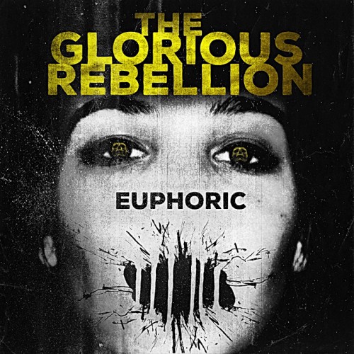 The Glorious Rebellion - Euphoric