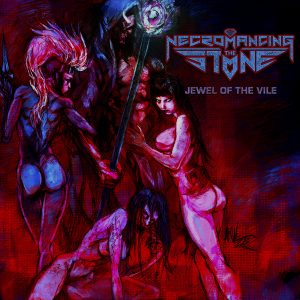 Necromancing the Stone_Jewel of the Vile
