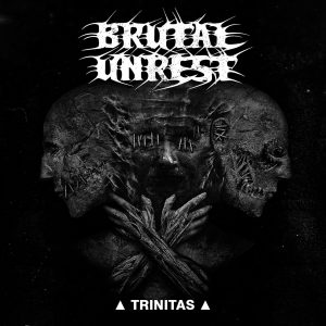 Brutal Unrest - Trinitas