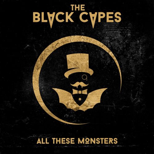 The Black Capes - All These Monsters