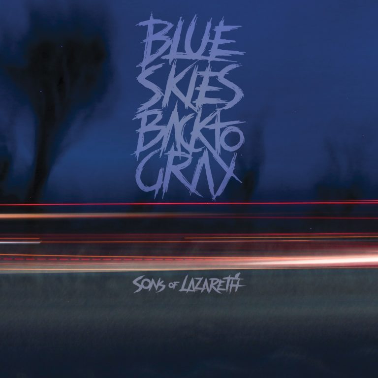 Sons of Lazareth – Blue Skies Back to Gray Review