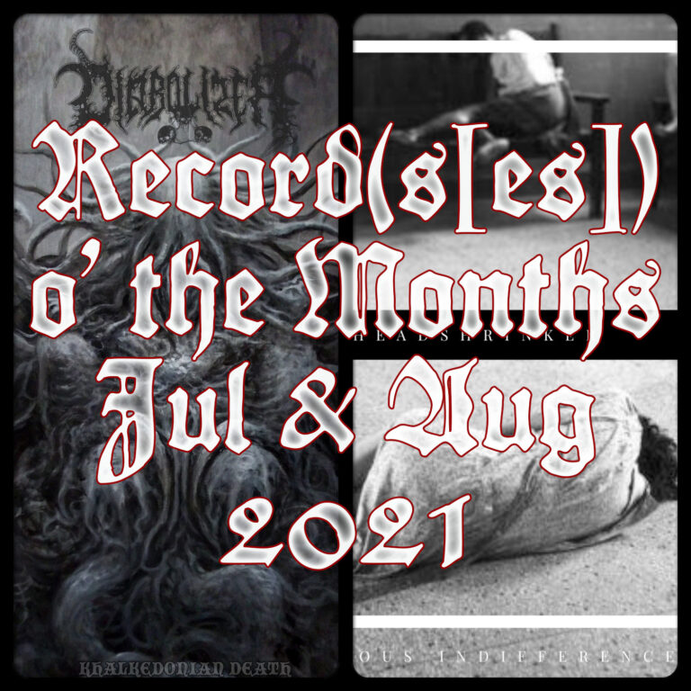Record(s[es]) o’ the Months – July and August 2021