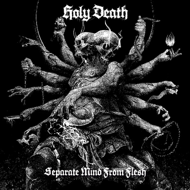 Holy Death – Separate Mind From Flesh Review