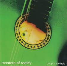 Into the Obscure: Masters of Reality – Deep in the Hole