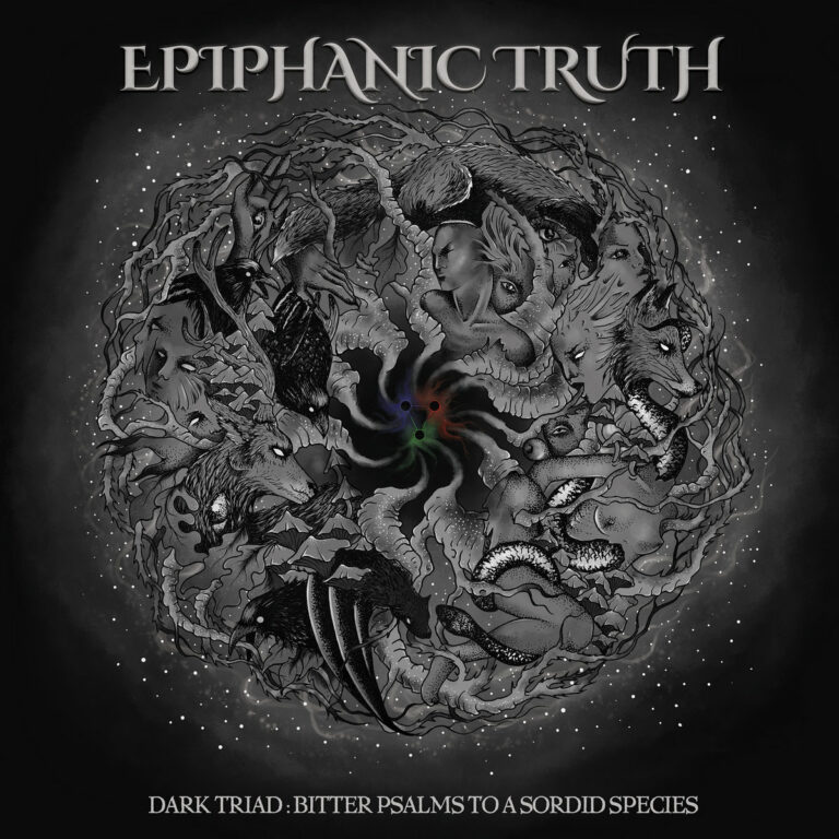 Epiphanic Truth – Dark Triad: Bitter Psalms to a Sordid Species [Things You Might Have Missed 2021]