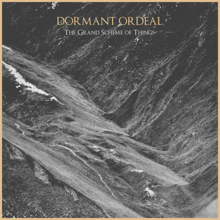 Dormant Ordeal – The Grand Scheme of Things Review