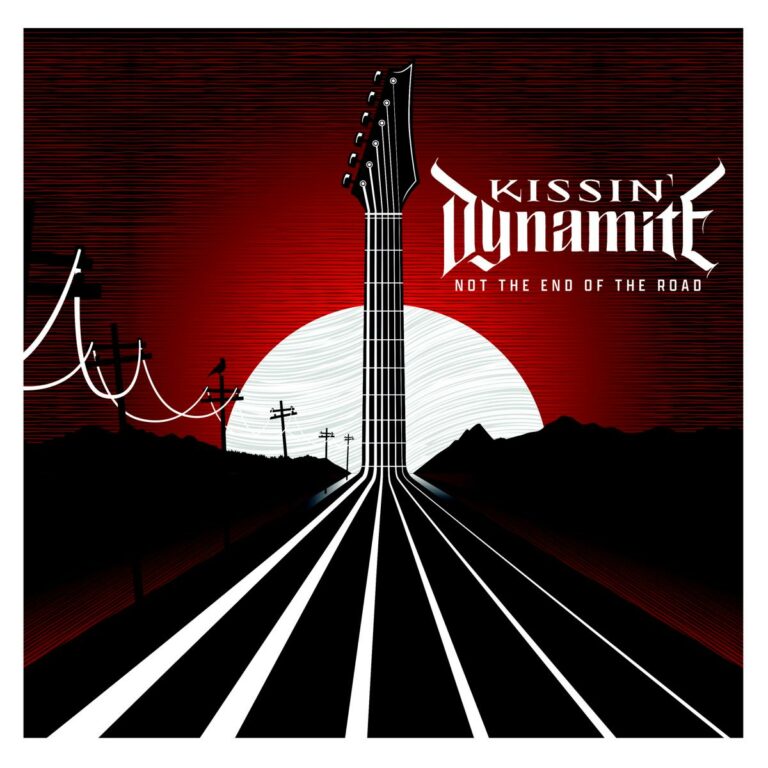 Kissin’ Dynamite – Not the End of the Road Review