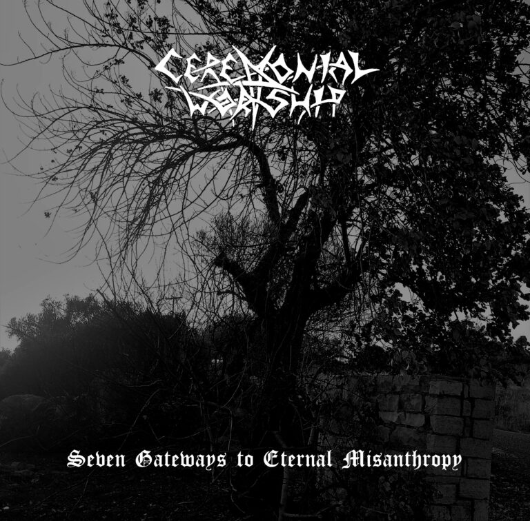 Ceremonial Worship – Seven Gateways to Eternal Misanthropy Review