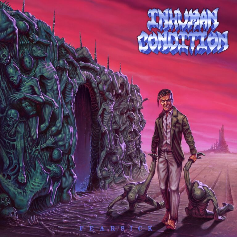 Inhuman Condition – Fearsick Review