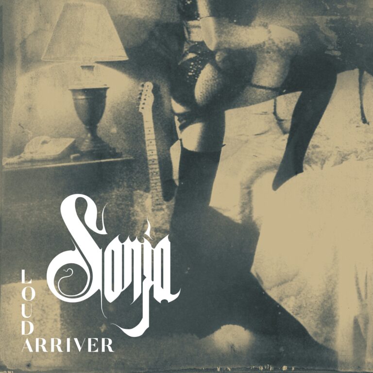 Sonja – Loud Arriver [Things You Might Have Missed 2022]