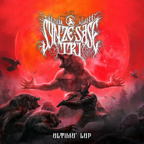 Syn Ze Sase Tri - Ultimu' lup - Red cover art featuring a warrior wearing a horned helm with the viser closed, he is swinging an axe at a creature and surrounded by wolves; the background is a forest scene, red, with a full moon and a werewolf centered behind the warrior, arms extended, claws out and jaw open in a howl
