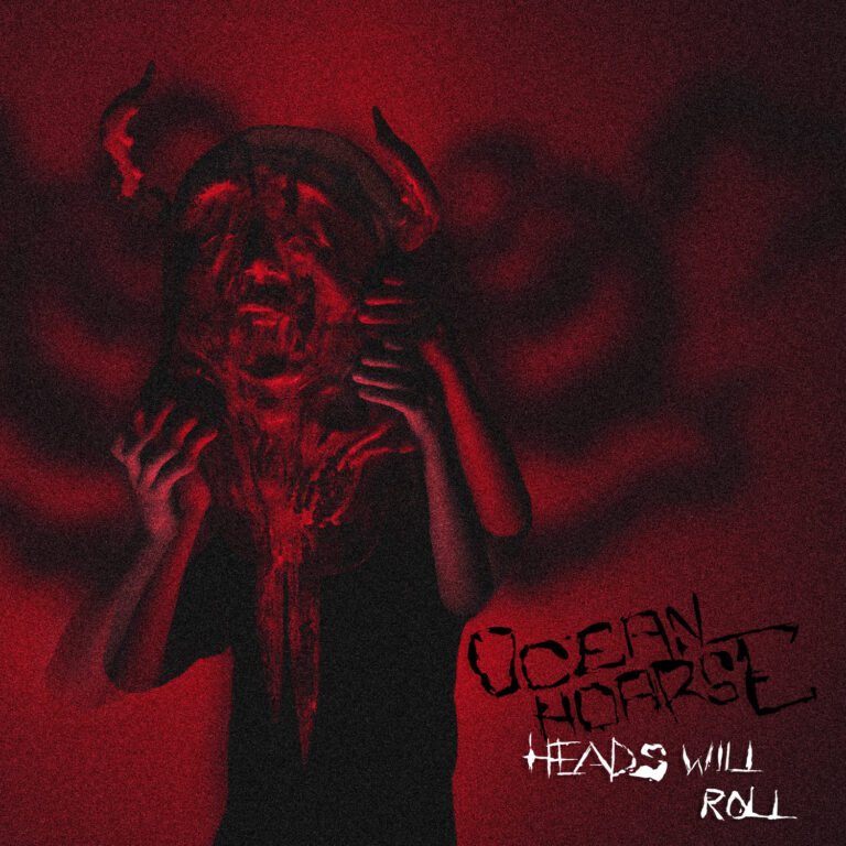 Oceanhoarse – Heads Will Roll Review