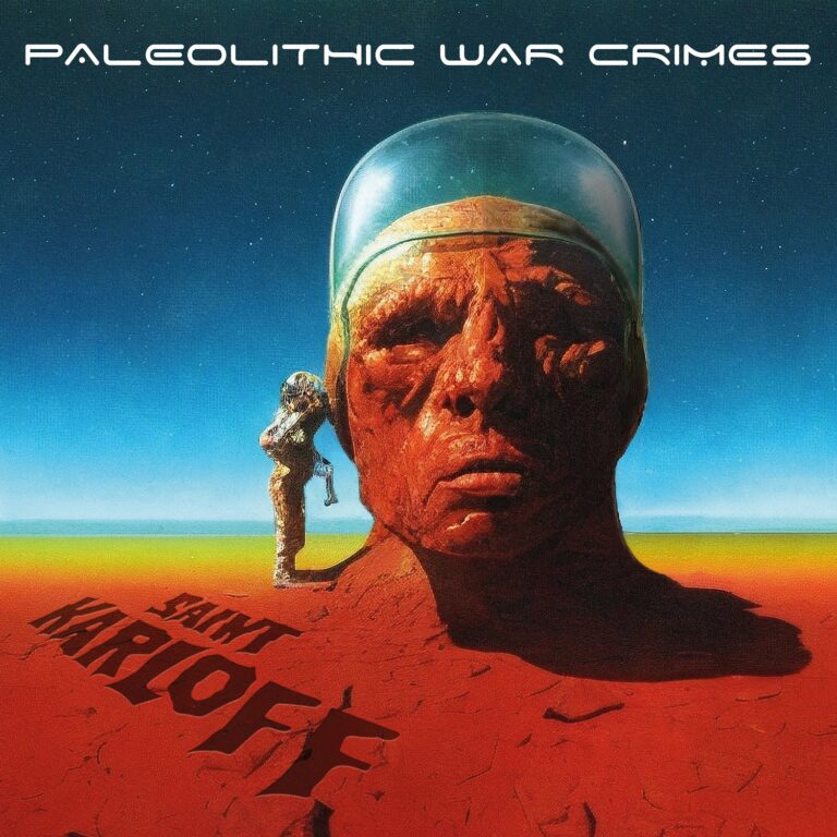 Saint Karloff – Paleolithic War Crimes Review