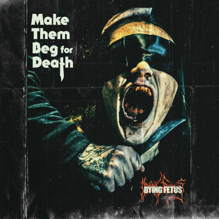 Dying Fetus – Make Them Beg for Death Review