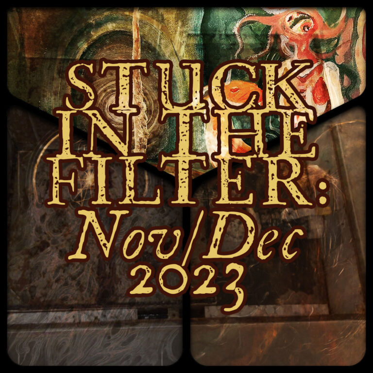 Stuck in the Filter – November/December’s Angry Misses